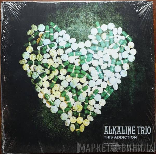 Alkaline Trio - This Addiction