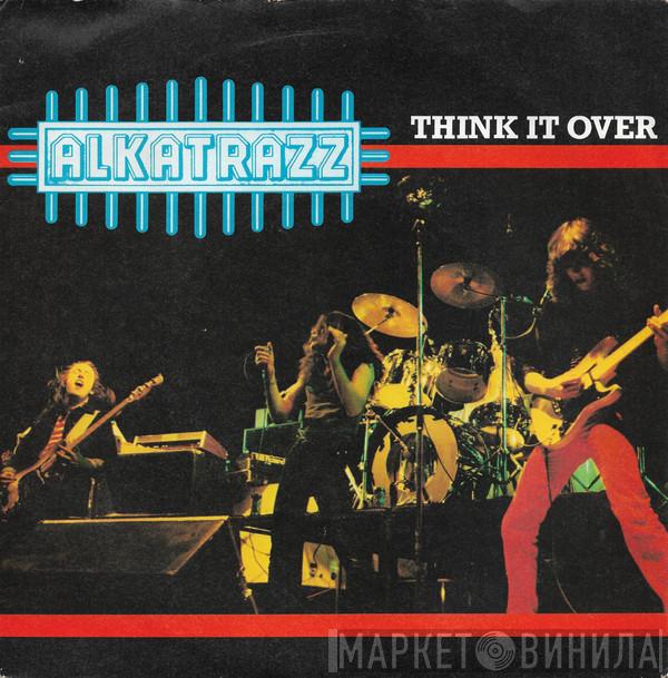 Alkatrazz  - Think It Over / Half Way There