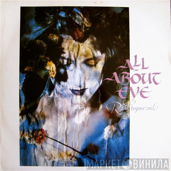  All About Eve  - Road To Your Soul