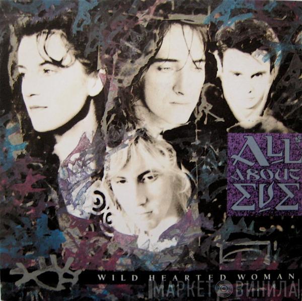  All About Eve  - Wild Hearted Woman