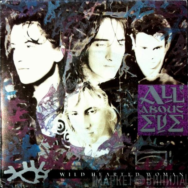  All About Eve  - Wild Hearted Woman