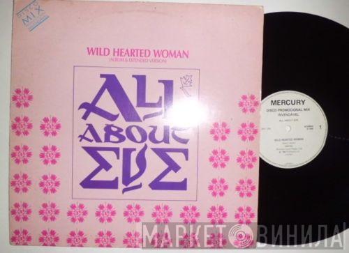  All About Eve  - Wild Hearted Woman