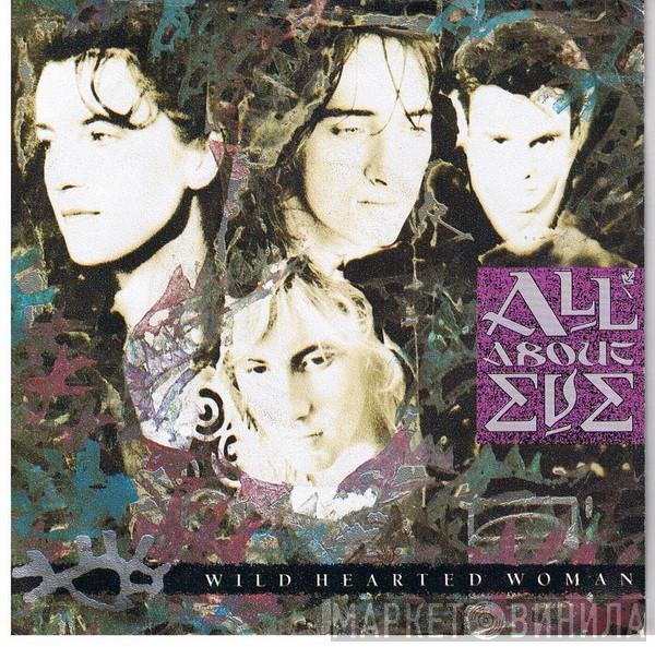  All About Eve  - Wild Hearted Woman