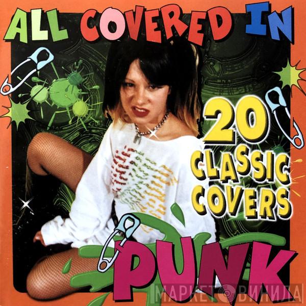  - All Covered In Punk