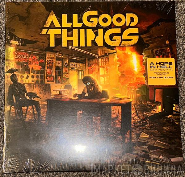 All Good Things  - A Hope In Hell