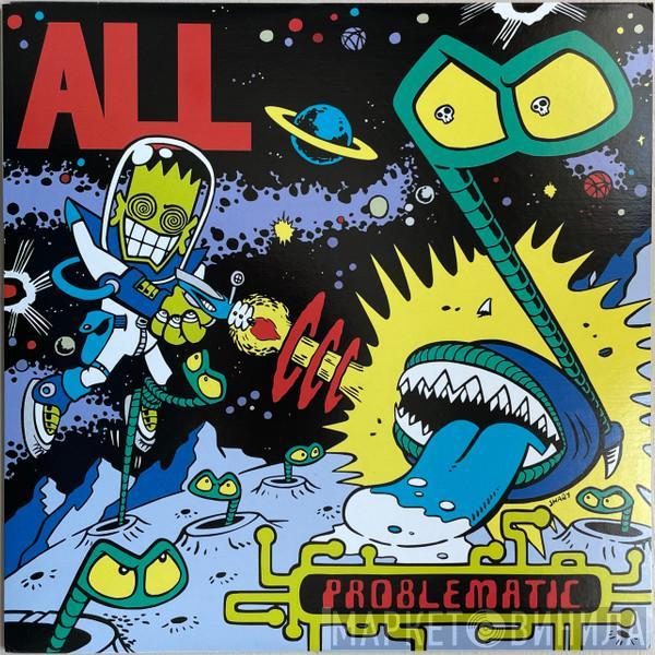 All  - Problematic