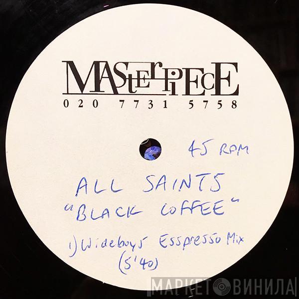  All Saints  - Black Coffee (Wideboys Mixes)