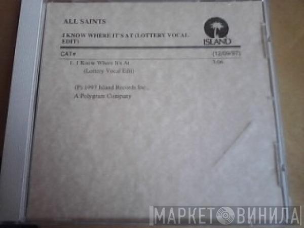  All Saints  - I Know Where It's At