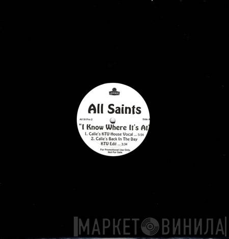 All Saints  - I Know Where It's At