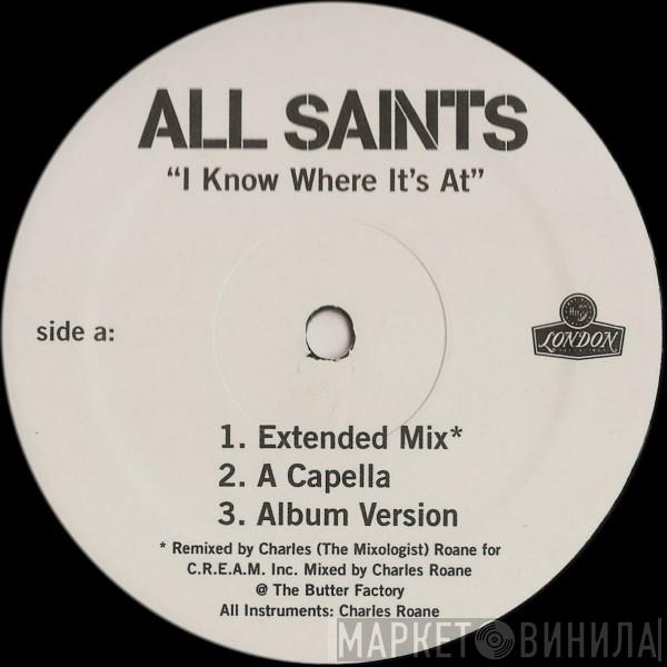  All Saints  - I Know Where It's At
