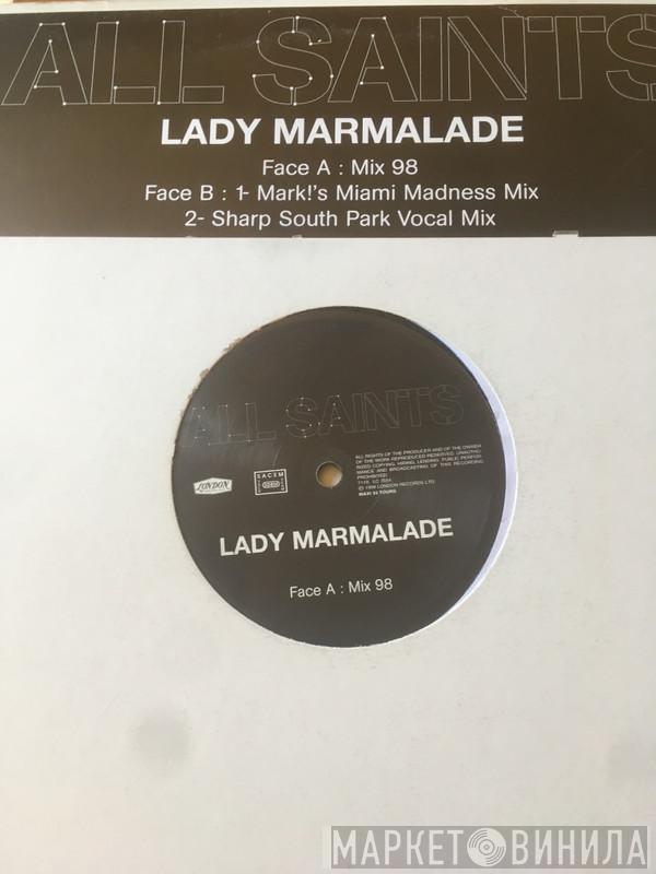  All Saints  - Lady Marmalade