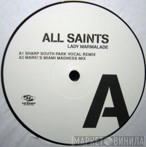  All Saints  - Lady Marmalade