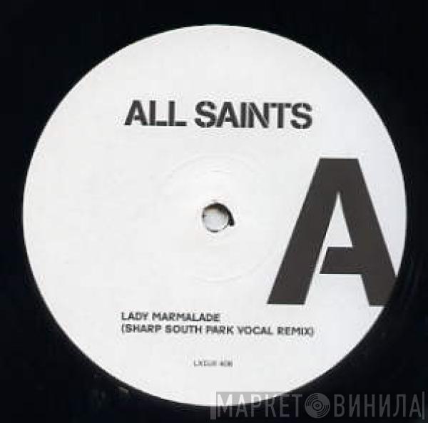 All Saints - Lady Marmalade