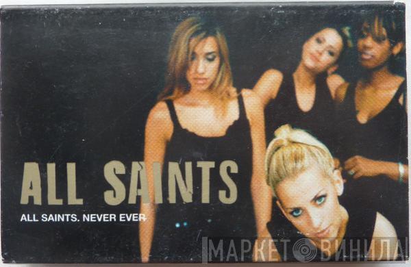  All Saints  - Never Ever