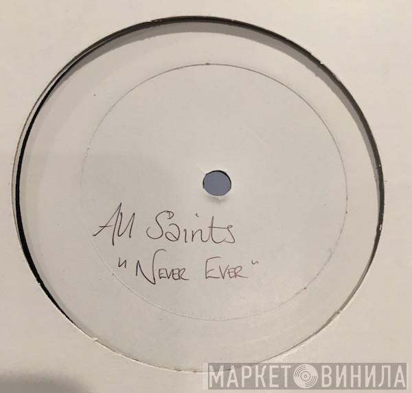 All Saints  - Never Ever