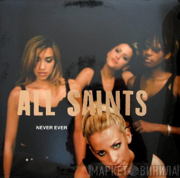  All Saints  - Never Ever