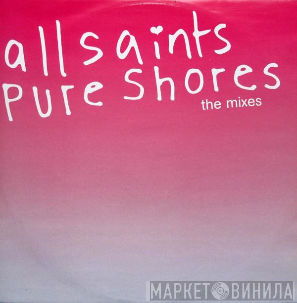 All Saints - Pure Shores (The Mixes)