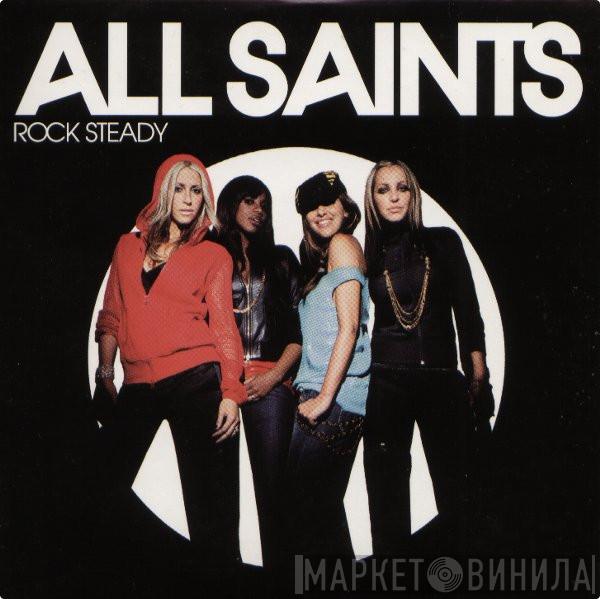  All Saints  - Rock Steady