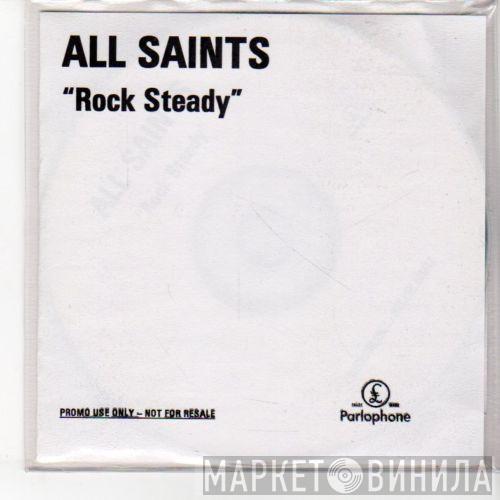  All Saints  - Rock Steady