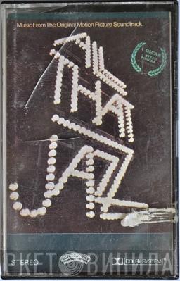  - All That Jazz - Music From The Original Motion Picture Soundtrack