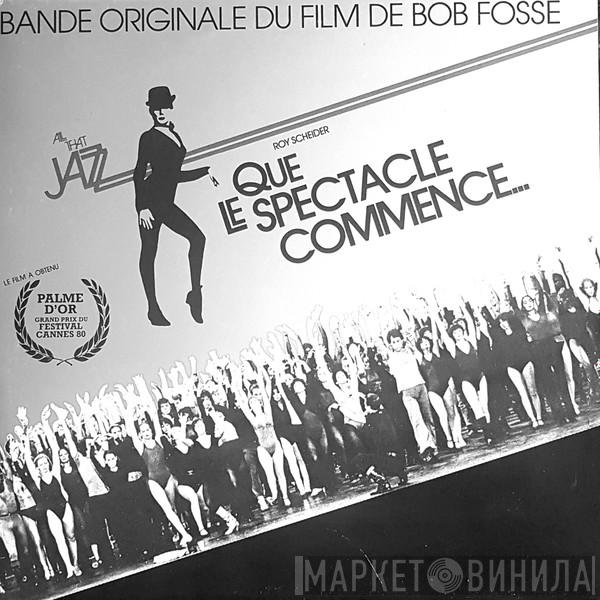  - All That Jazz Que Le Spectacle Commence... Bande Originale Du Film de Bob Fosse