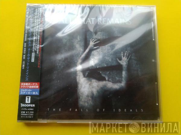  All That Remains  - The Fall Of Ideals