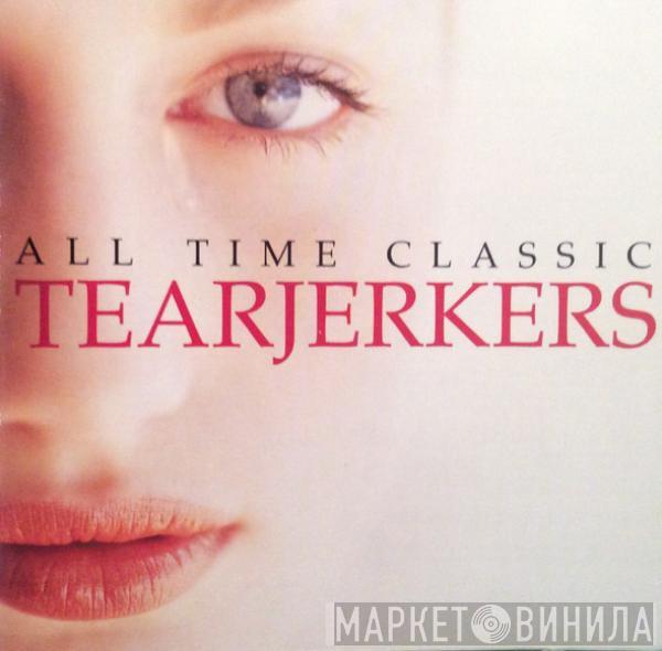  - All Time Classic Tearjerkers