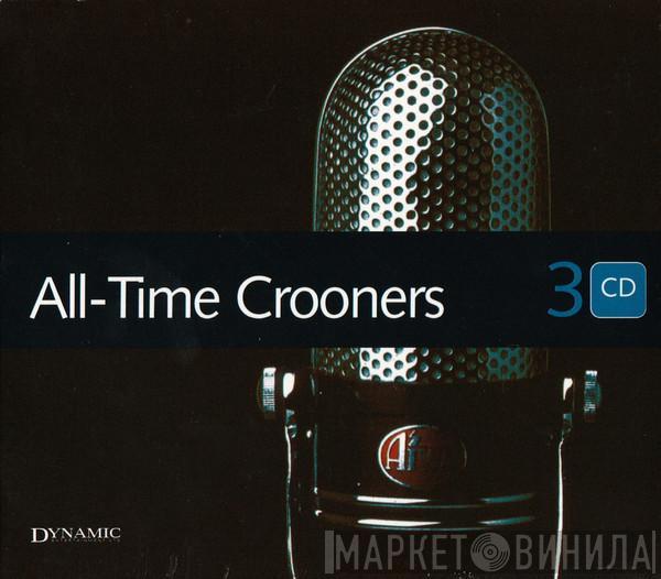  - All-Time Crooners