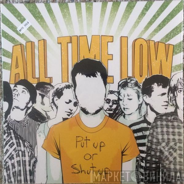  All Time Low  - Put Up Or Shut Up