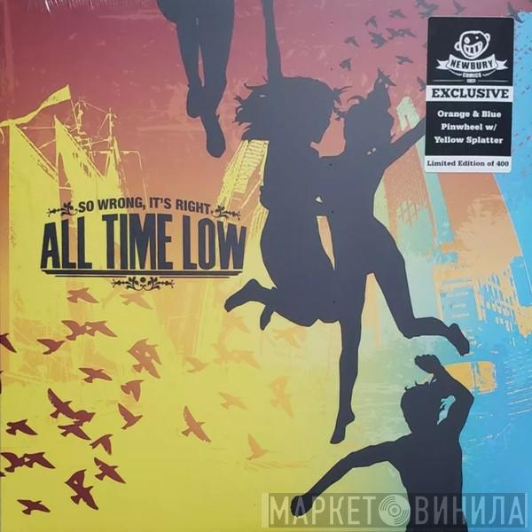  All Time Low  - So Wrong, It's Right