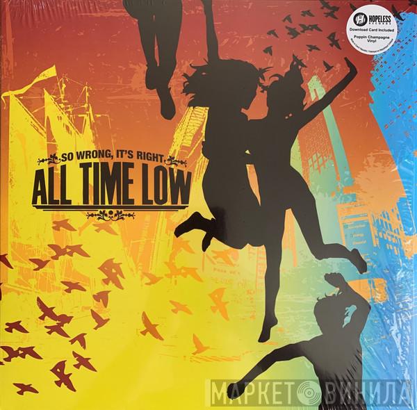  All Time Low  - So Wrong, It's Right