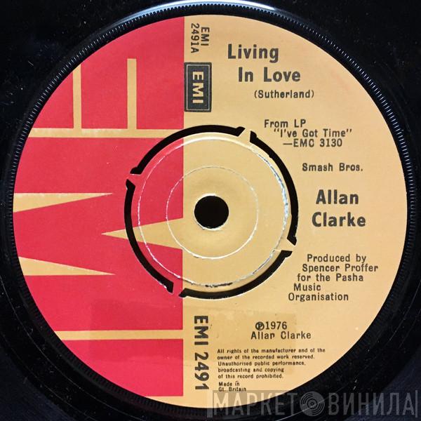 Allan Clarke - Living In Love