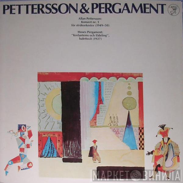 Allan Pettersson, Moses Pergament - Konsert Nr. 1 För Stråkorkester / Krelantems Och Eldeling