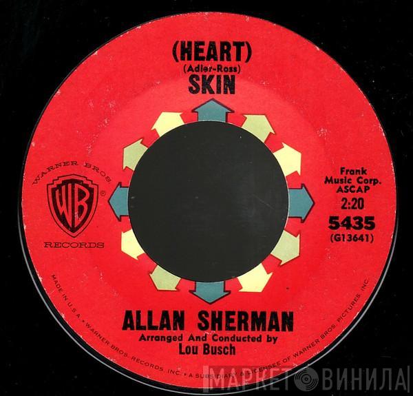  Allan Sherman  - (Heart) Skin