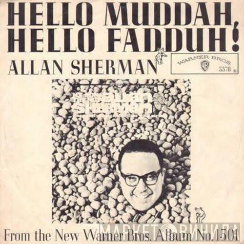  Allan Sherman  - Hello Mudduh, Hello Fadduh! (A Letter From Camp) / (Rag Mop) Rat Fink