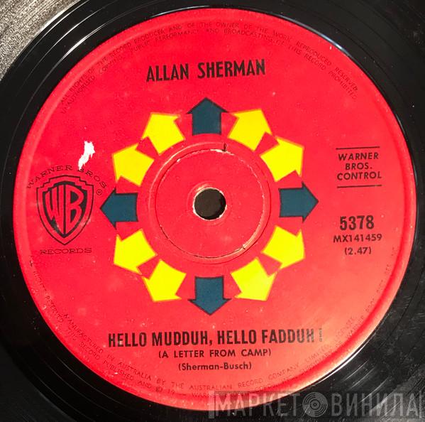  Allan Sherman  - Hello Mudduh, Hello Fadduh! (A Letter From Camp) / (Rag Mop) Rat Fink