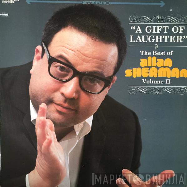  Allan Sherman  - A Gift Of Laughter - The Best of Allan Sherman Volume II