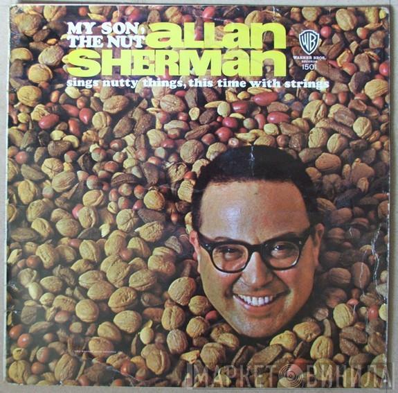  Allan Sherman  - My Son, The Nut