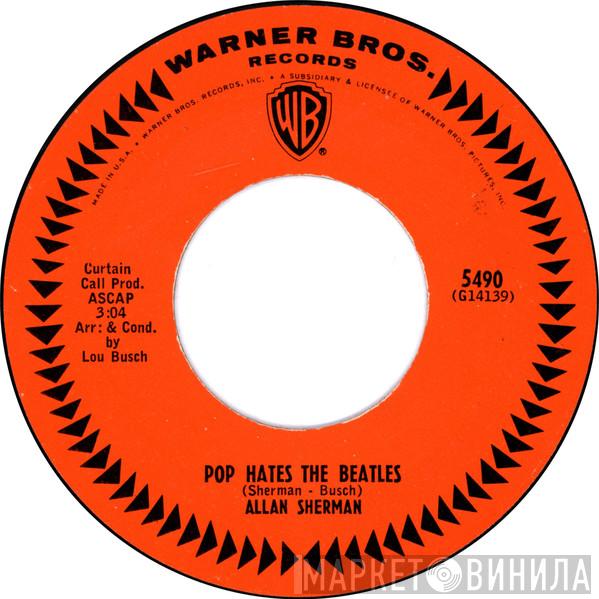  Allan Sherman  - Pop Hates The Beatles