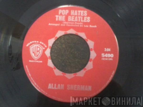  Allan Sherman  - Pop Hates The Beatles
