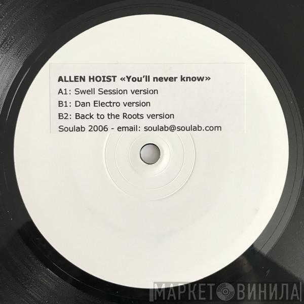 Allen Hoist - You'll Never Know