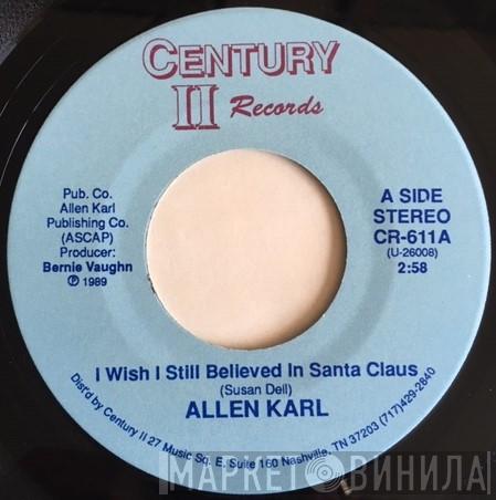 Allen Karl - I Wish I Still Believed In Santa Claus