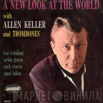 Allen Keller And Trombones - A New Look At The World