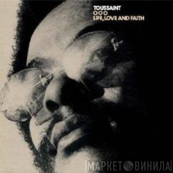 Allen Toussaint - Life, Love And Faith