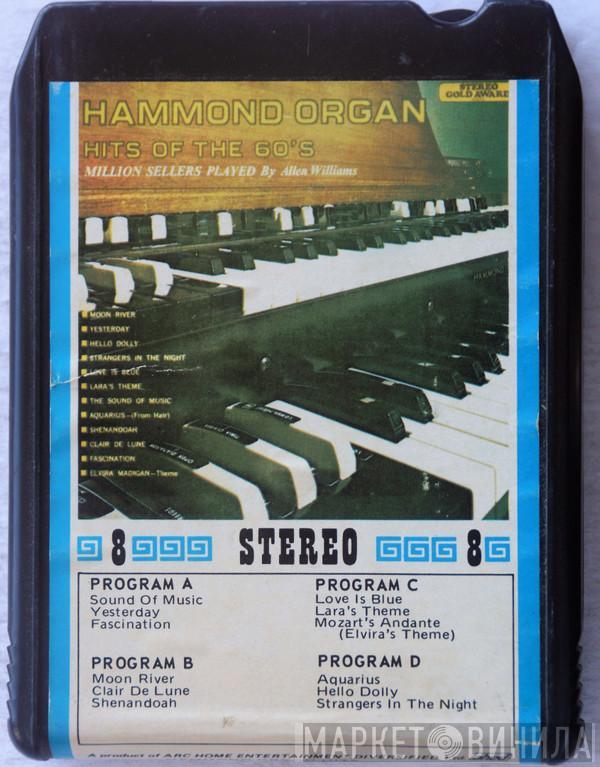 Allen Williams   - Hammond Organ Hits Of The 60's - Million Sellers Played By