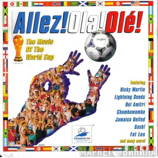  - Allez! Ola! Olé! (The Music Of The World Cup)