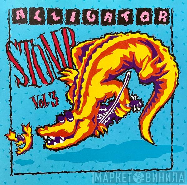  - Alligator Stomp, Vol. 3:  Cajun & Zydeco Classics