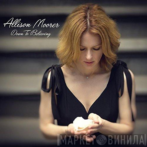 Allison Moorer - Down To Believing