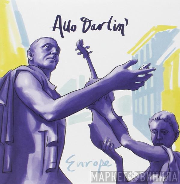 Allo, Darlin' - Europe
