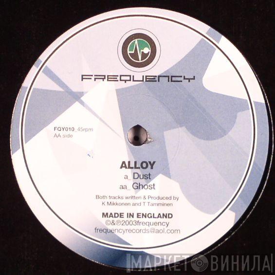 Alloy  - Dust / Ghost